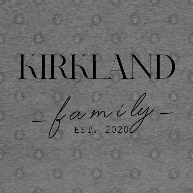 Kirkland Family EST. 2020, Surname, Kirkland by ProvidenciaryArtist